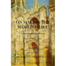 On Making the World Small: Heretics, Orthodoxy, What's Wrong With The World