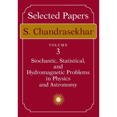 Selected Papers, Volume 3: Stochastic, Statistical, and Hydromagnetic Problems in Physics and Astronomy