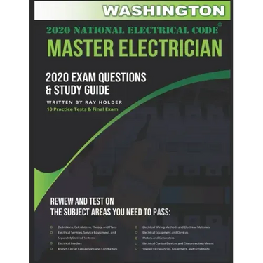 Washington 2020 Master Electrician Exam Questions and Study Guide: 400+ Questions for study on the 2020 National Electrical Code
