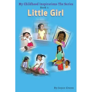 My Childhood Inspirations: Book 1 "Little Girl"