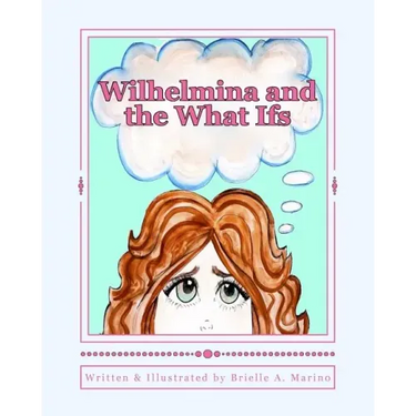 Wilhelmina and the What Ifs