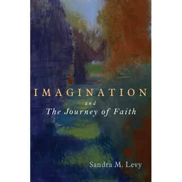 Imagination and the Journey of Faith