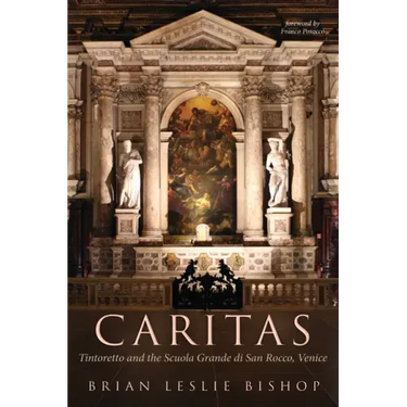 Caritas: Tintoretto and the Scuola Grande di San Rocco, Venice