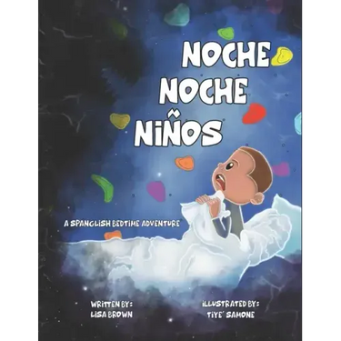 Noche Noche Niños: A Spanglish Bedtime Adventure