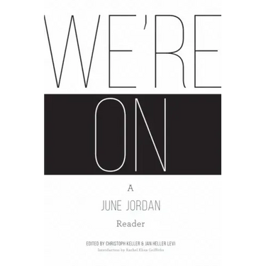 We're On: A June Jordan Reader
