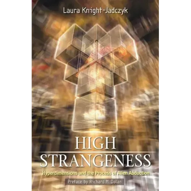High Strangeness: Hyperdimensions and the Process of Alien Abduction