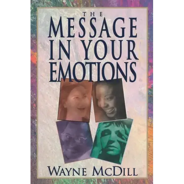 The Message in Your Emotions