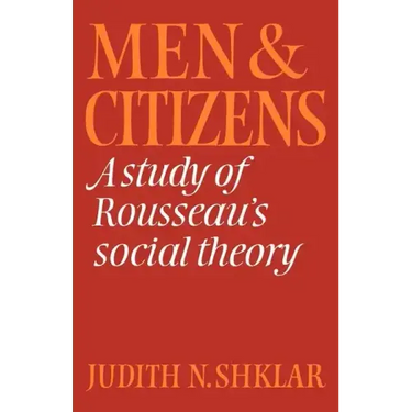 Men and Citizens: A Study of Rousseau's Social Theory