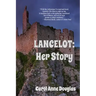 Lancelot: Her Story