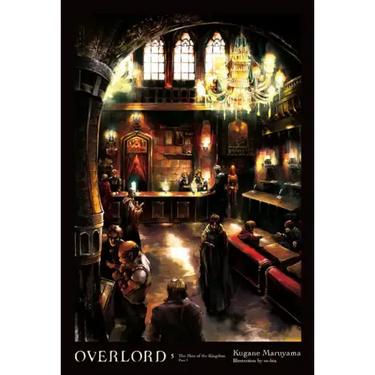 Overlord, Vol. 5 (Light Novel): The Men of the Kingdom Part I