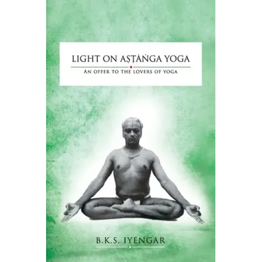 Light on Astanga Yoga: An Offer to the Lovers of Yoga