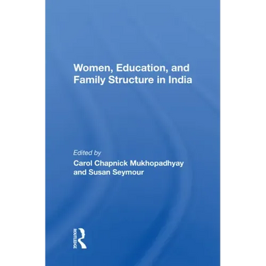 Women, Education, and Family Structure in India