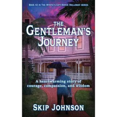 The Gentleman's Journey: A heartwarming story of courage, compassion, and wisdom