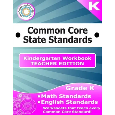 Kindergarten Common Core Workbook - Teacher Edition