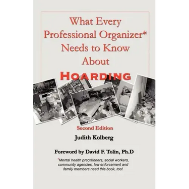 What Every Professional Organizer Needs to Know About Hoarding