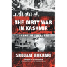 The Dirty War in Kashmir: Frontline Reports