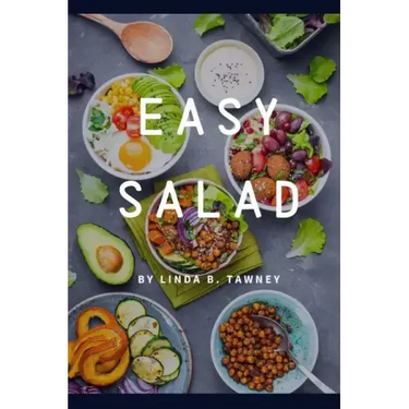 Easy Salad: Easy Salad Recipes for Busy People