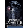 Haunted Lafayette