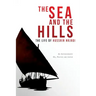 The Sea and the Hills: The Life of Hussain Najadi