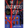 The Arsonists' City