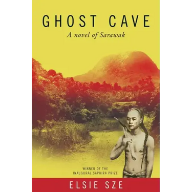 Ghost Cave: a novel of Sarawak