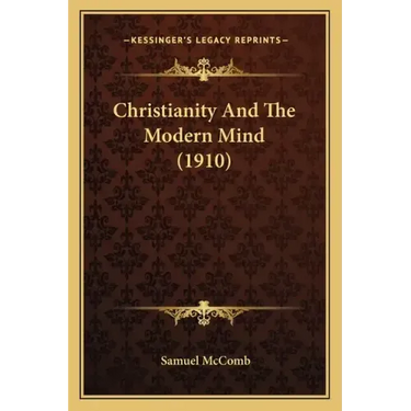 Christianity And The Modern Mind (1910)