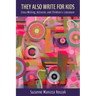 They Also Write for Kids: Cross-Writing, Activism, and Children's Literature