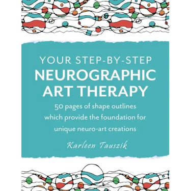 Your Step-by-Step Neurographic Art Therapy: 50 pages of shape outlines which provide the foundation for unique neuro art creations