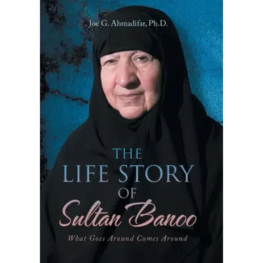 The Life Story of Sultan Banoo: What Goes Around Comes Around