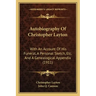 Autobiography Of Christopher Layton: With An Account Of His Funeral, A Personal Sketch, Etc. And A Genealogical Appendix (1911)
