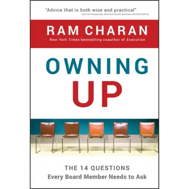 Owning Up: The 14 Questions Every Board Member Needs to Ask