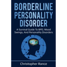 Borderline Personality Disorder: A survival guide to BPD, mood swings, and personality disorders