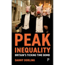 Peak Inequality: Britain's Ticking Time Bomb