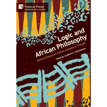 Logic and African Philosophy: Seminal Essays on African Systems of Thought