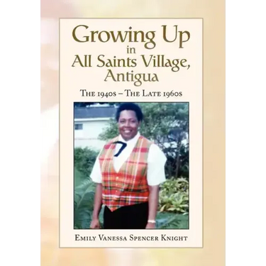 Growing Up In All Saints Village, Antigua
