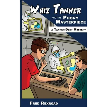 Whiz Tanner and the Phony Masterpiece