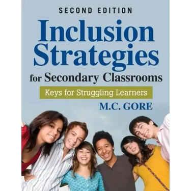 Inclusion Strategies for Secondary Classrooms: Keys for Struggling Learners