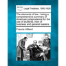 The Elements of Law: Being a Comprehensive Summary of American Jurisprudence for the Use of Students, Men of Business and General Readers.