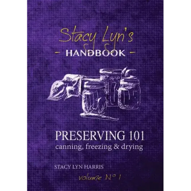 Preserving 101: Canning, Freezing & Drying