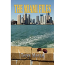The Miami Files