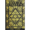 Book Of Etiquette - 1921 Reprint