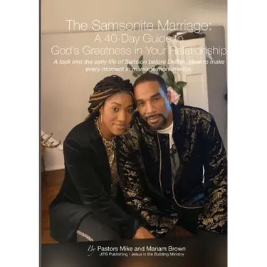 The Samsonite Marriage: A 40 Day Guide to God's Greatness in Your Relationship