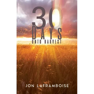 30 Days Unto Harvest