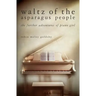 Waltz of the Asparagus People: The Further Adventures of Piano Girl