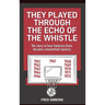 They Played through the Echo of the Whistle: The story of how Valdosta State became a basketball dynasty