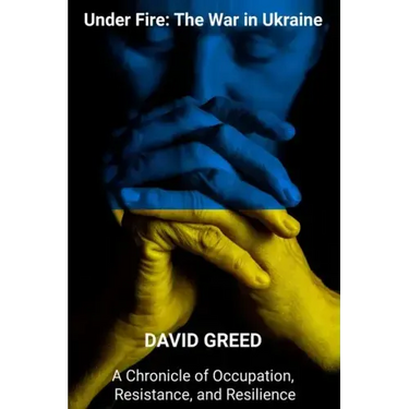 Under Fire: Chronicle of Occupation, Resistance, and Resilience
