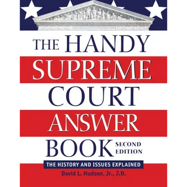 The Handy Supreme Court Answer Book: The History and Issues Explained
