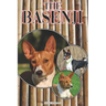 The Basenji: A Complete and Comprehensive Beginners Guide To: Buying, Owning, Health, Grooming, Training, Obedience, Understanding