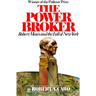 The Power Broker: Robert Moses and the Fall of New York