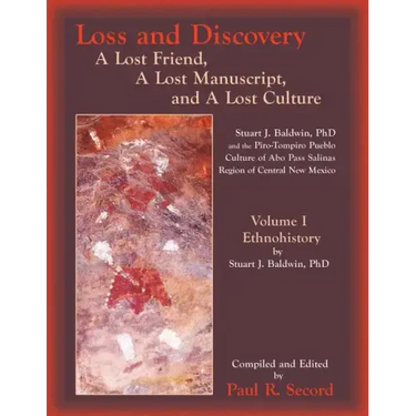 Loss and Discovery, Volume I: A Lost Friend, A Lost Manuscript, and A Lost Culture